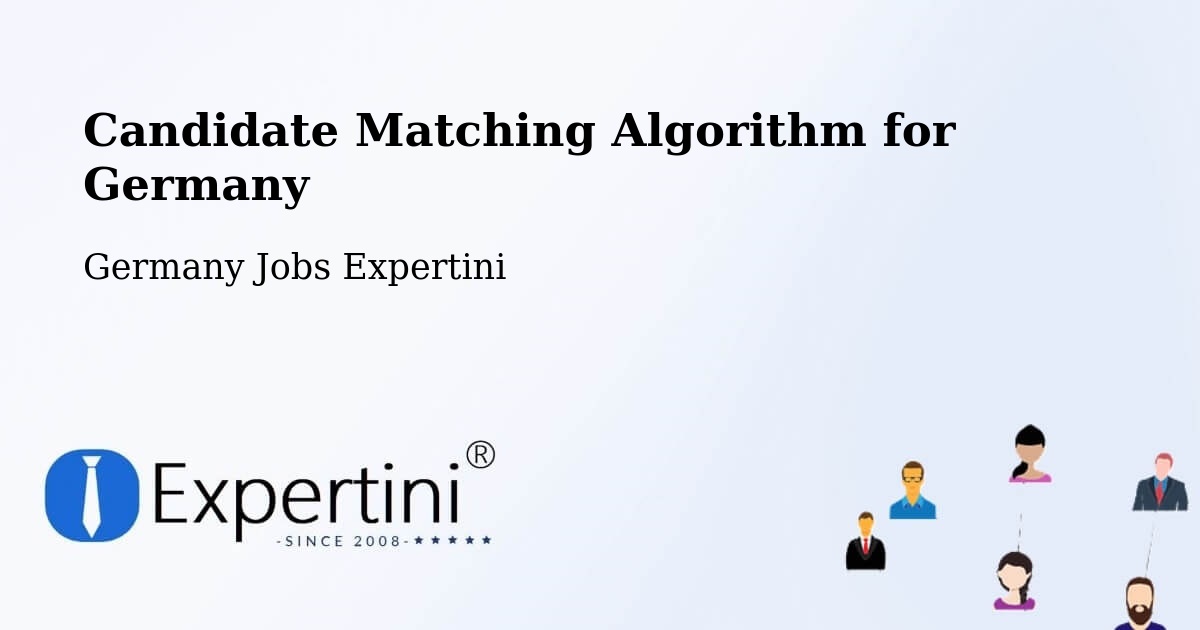 Candidate Matching Algorithm Overview – Egeln - Germany Jobs Expertini